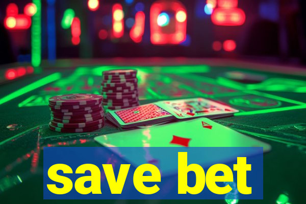 save bet